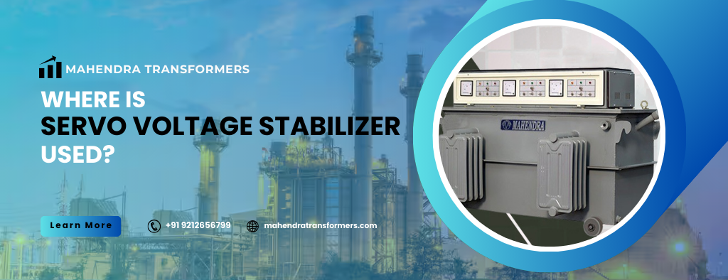 Where is Servo Voltage Stabilizer Used