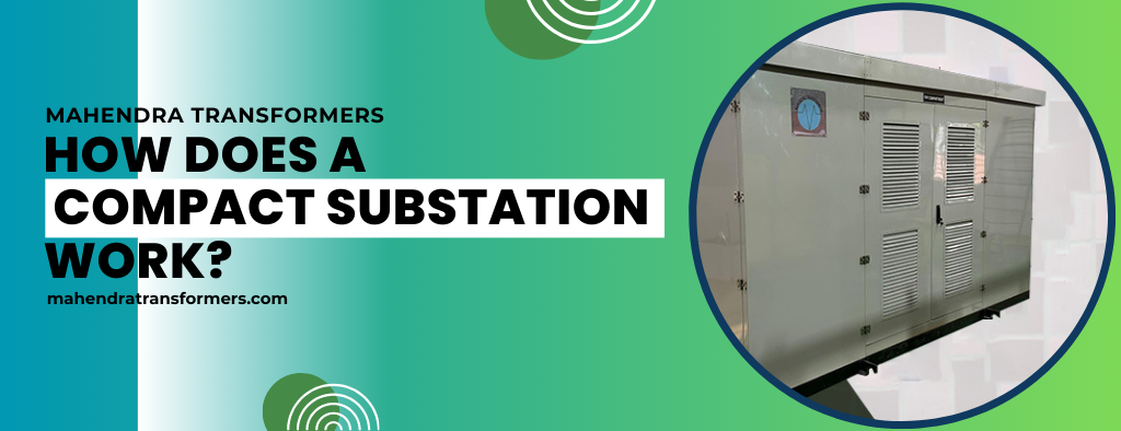 How Does a Compact Substation Work